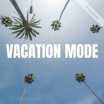 Vacation Mode Video Template