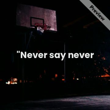 Never say never Video Template
