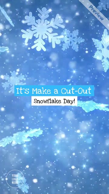 Make a Cut-Out Snowflake Day Video Template