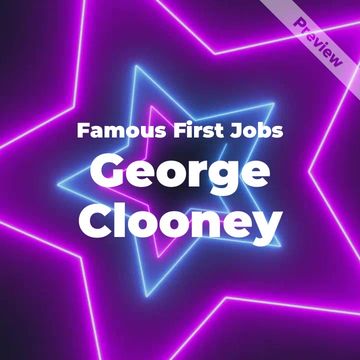 First Jobs | George Clooney Video Template