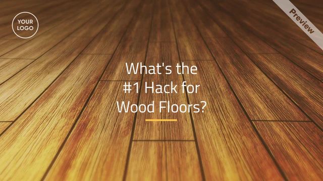 Home Hack - Perfect Wood Floors Video Template