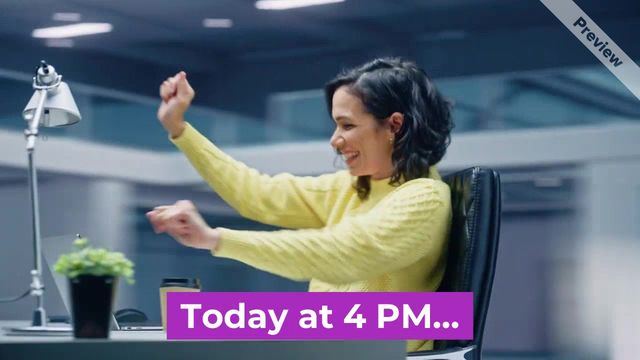 4pm Finish Day | Sept 15  Video Template