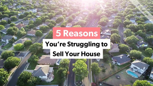 Reasons You’re Struggling to Sell Your House | RE #3 Video Template