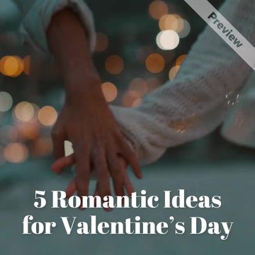 Romantic Ideas for Valentine's Day Video Template
