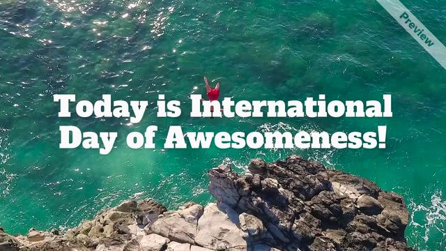 International Day of Awesomeness | Mar 10 Video Template