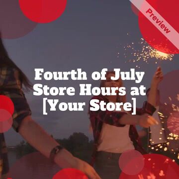 Store Hours | 4th of July Video Template