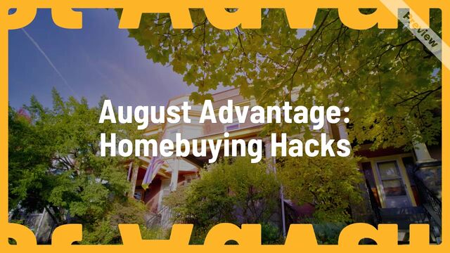 🏠  August Advantage | Homebuying Hacks #3 Video Template