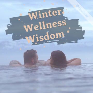 Winter Wellness Wisdom Video Template