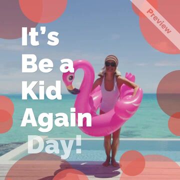 Be a Kid Again Day